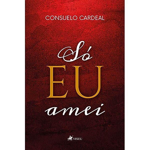 So´ EU amei, Consuelo Cardeal