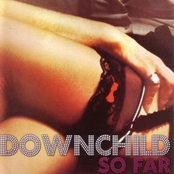 So Far, Downchild