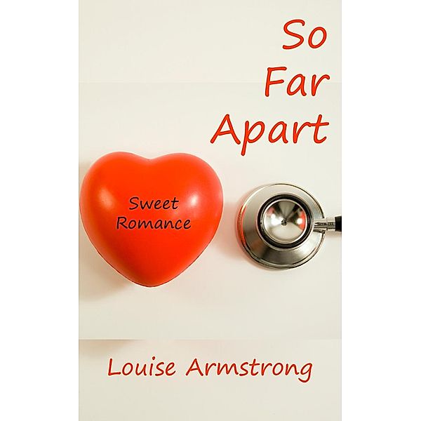 So Far Apart / Louise Armstrong, Louise Armstrong