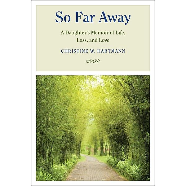 So Far Away, Christine W. Hartmann