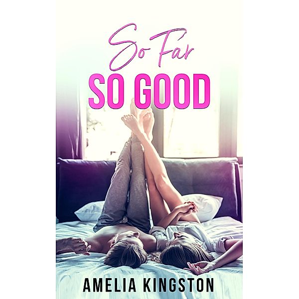 So Far, So Good, Amelia Kingston