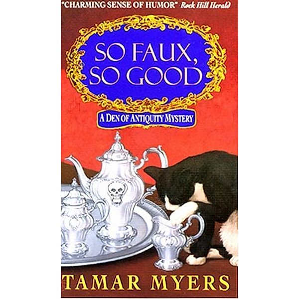 So Faux, So Good / Den of Antiquity Bd.13, Tamar Myers