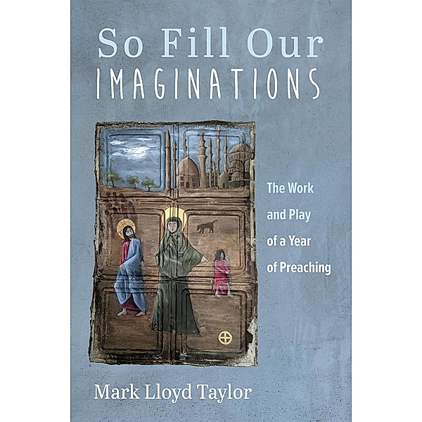 So Fill Our Imaginations, Mark Lloyd Taylor