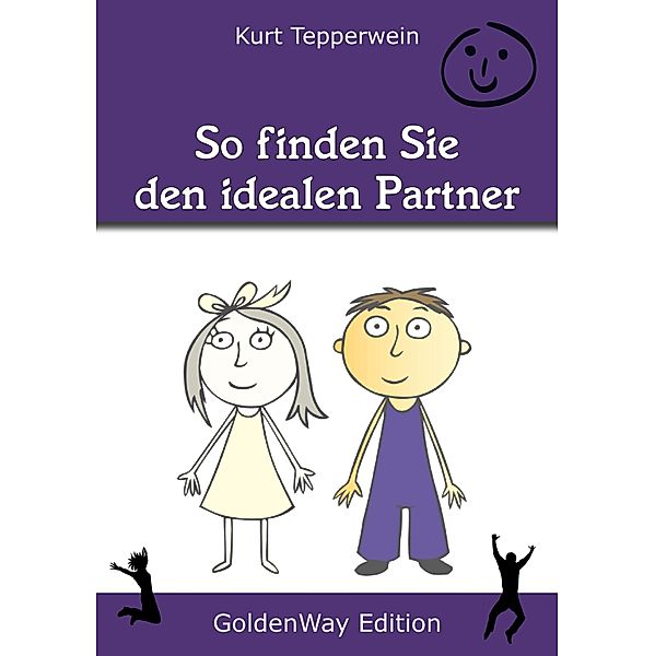 So finden Sie den idealen Partner, Kurt Tepperwein