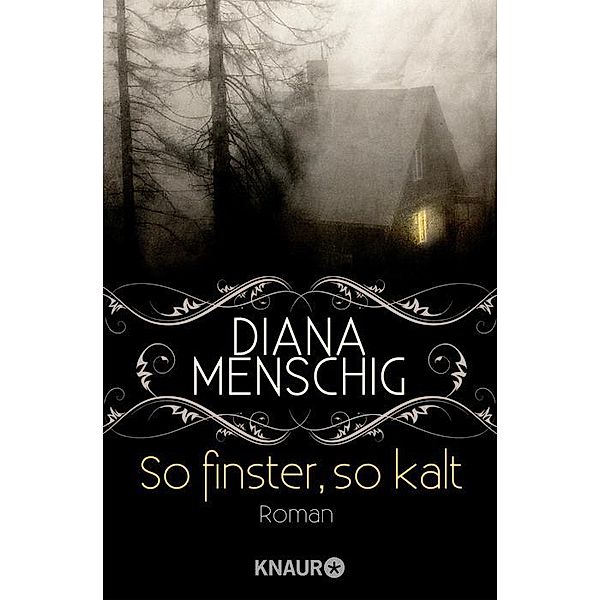 So finster, so kalt, Diana Menschig