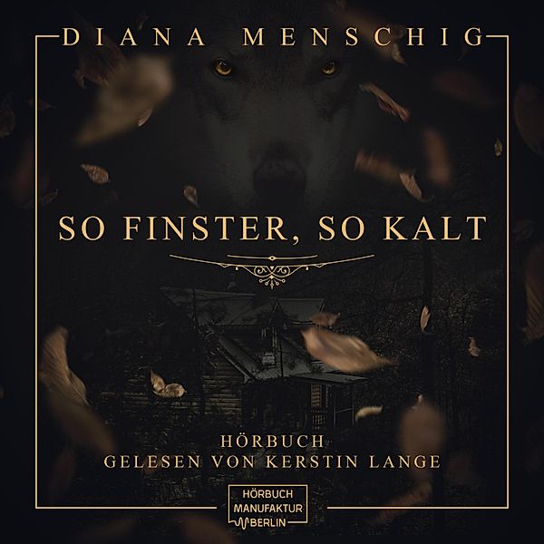 So finster, so kalt, Diana Menschig