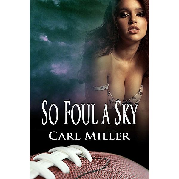 So Foul A Sky, Carl Miller