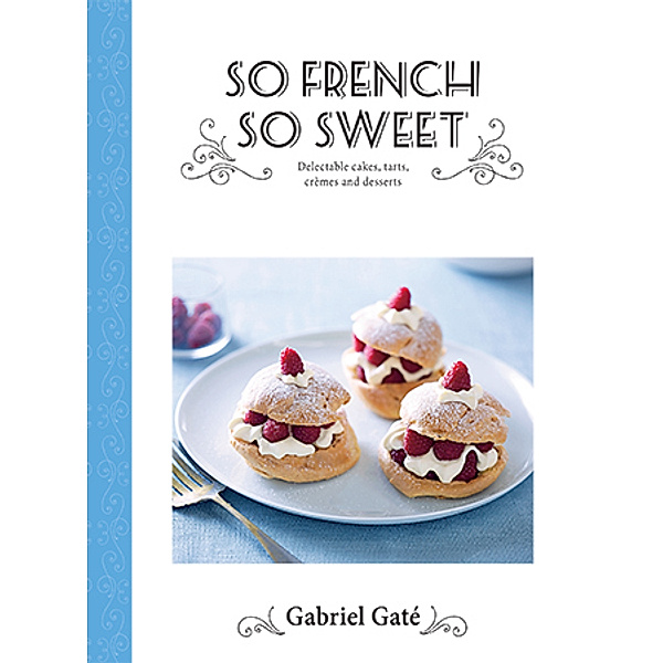 So French So Sweet, Gabriel Gaté