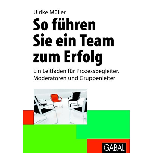 So führen Sie ein Team zum Erfolg / Whitebooks, Ulrike Müller