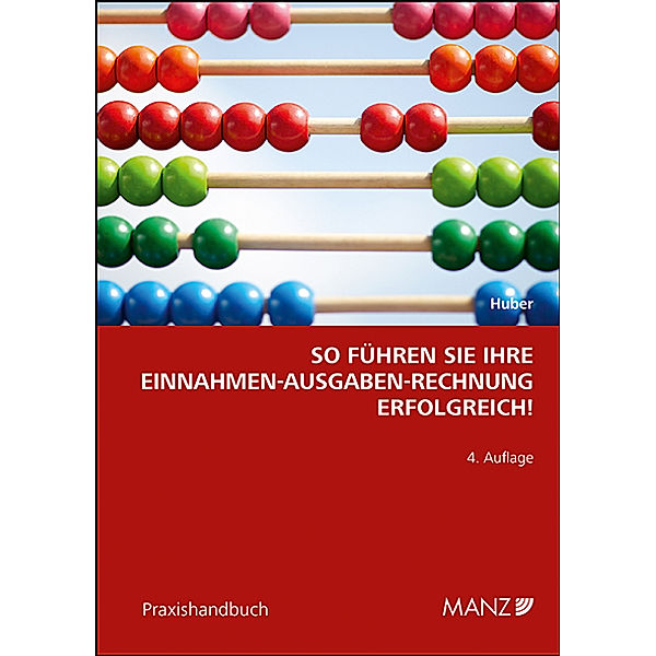 So führen Sie Ihre Einnahmen-Ausgaben-Rechnung erfolgreich!, Barbara Huber