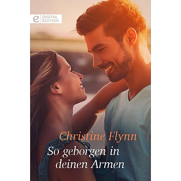 So geborgen in deinen Armen, Christine Flynn