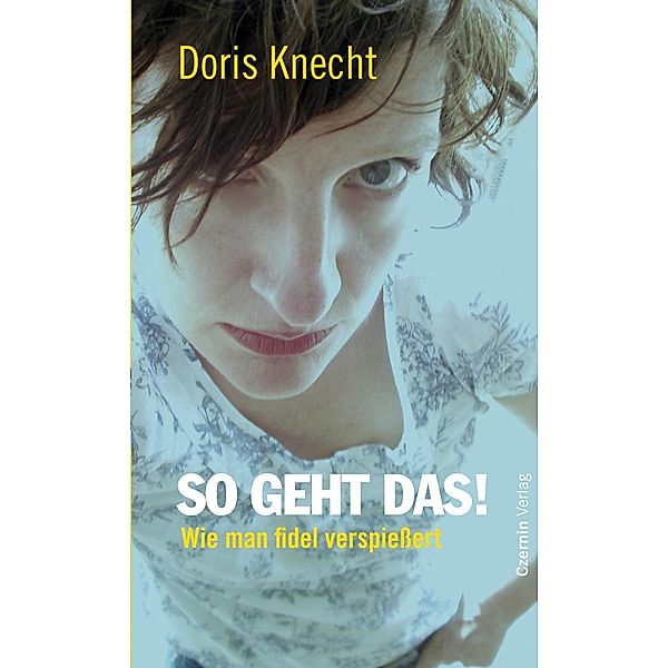 So geht das!, Doris Knecht