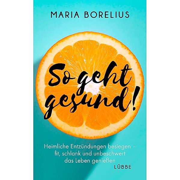 So geht gesund!, Maria Borelius