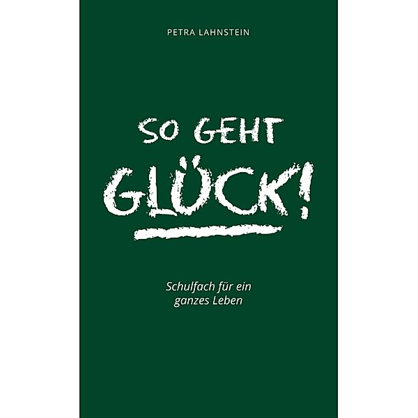 So geht Glück!, Petra Lahnstein