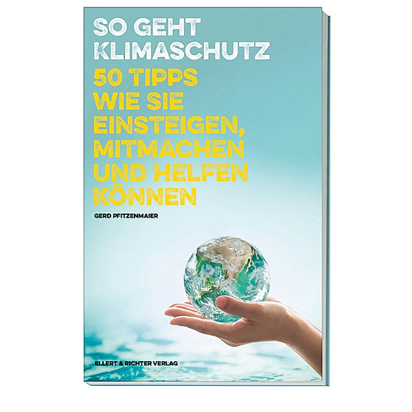 So geht Klimaschutz, Gerd Pfitzenmaier