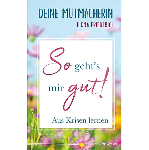 So geht's mir gut!, Ilona Friederici