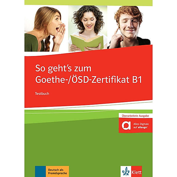 So geht's zum Goethe-/ÖSD-Zertifikat B1, Testbuch mit 3 Audio-CDs, Claudia Ignatiadou-Schein, David Kapetanidis, Karin Karin Vavatzandis