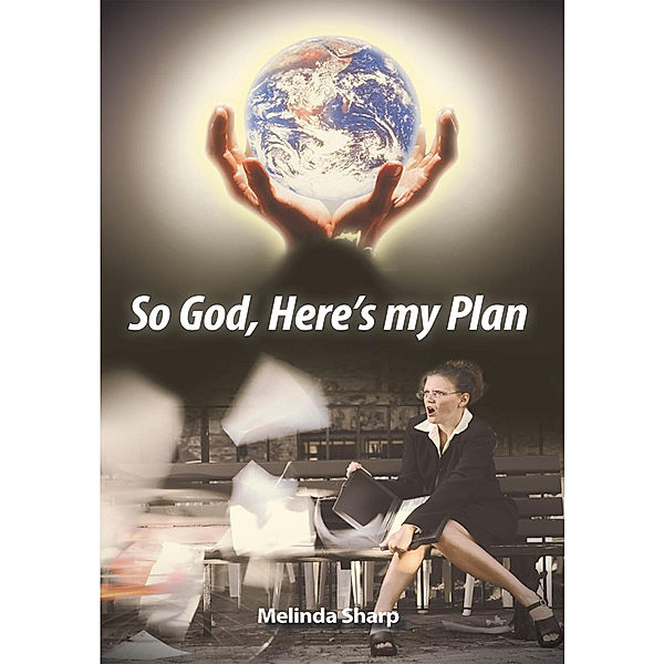 So God, Here's My Plan, Melinda Sharp