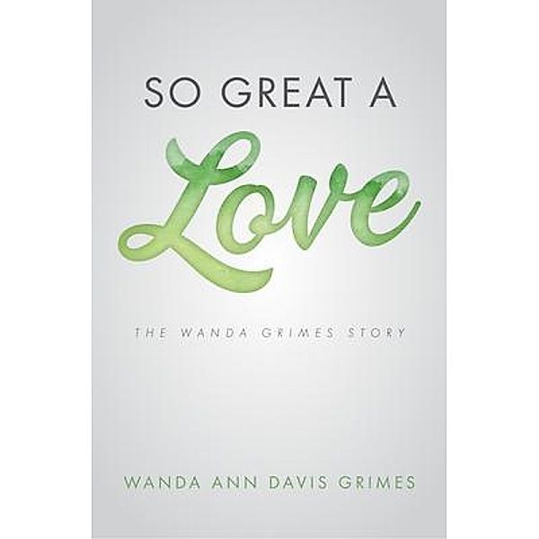 So Great a Love, Wanda Ann Davis Grimes