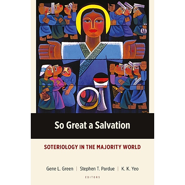 So Great a Salvation / Majority World Theology Series