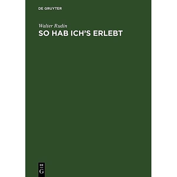 So hab ich's erlebt / Jahrbuch des Dokumentationsarchivs des österreichischen Widerstandes, Walter Rudin