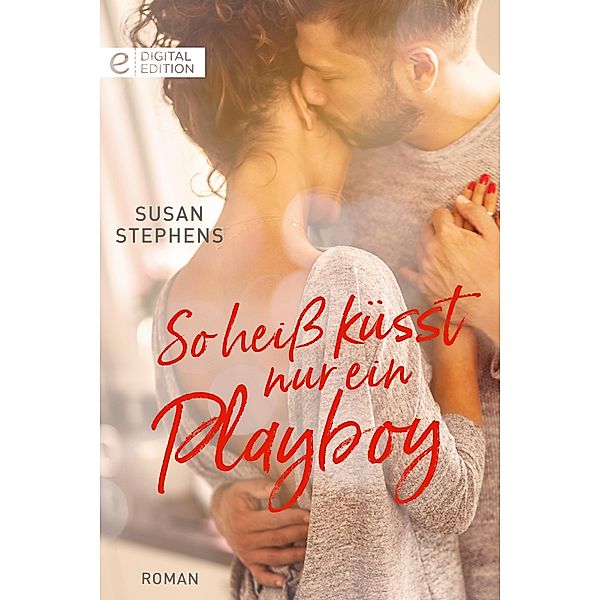 So heiss küsst nur ein Playboy, Susan Stephens