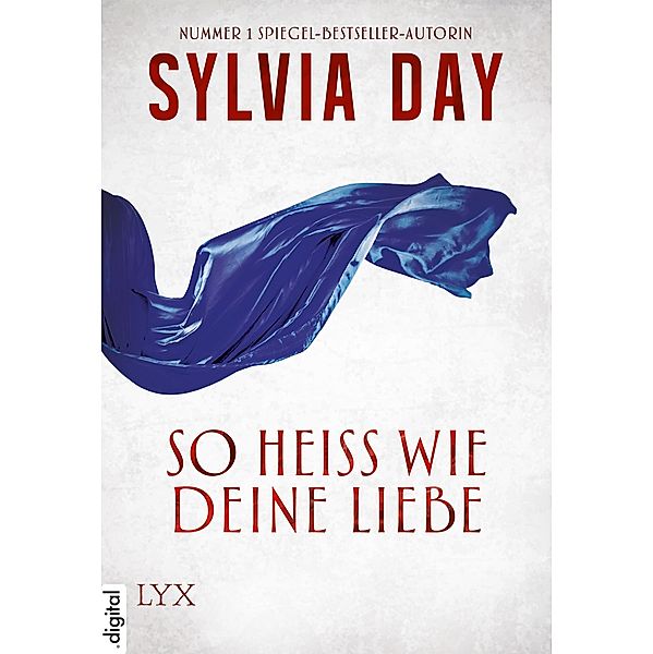 So heiß wie deine Liebe / FIRE, Sylvia Day