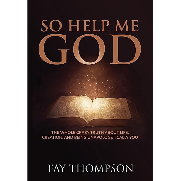 So Help Me God, Fay Thompson