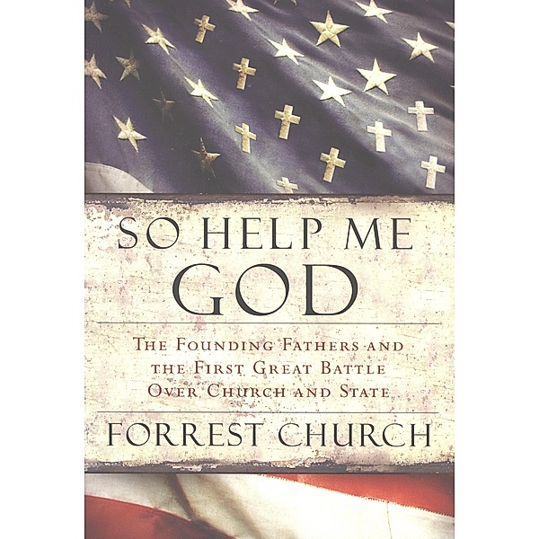So Help Me God, Forrest Church