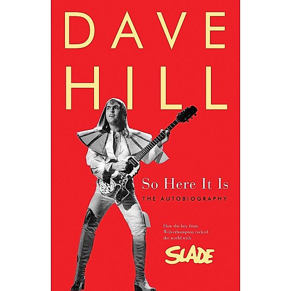 So Here It Is, Dave Hill
