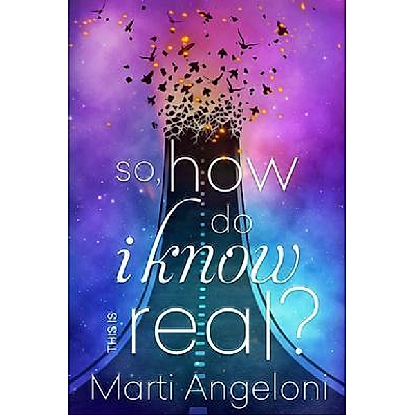 So, How Do I Know This is Real?, Marti Angeloni