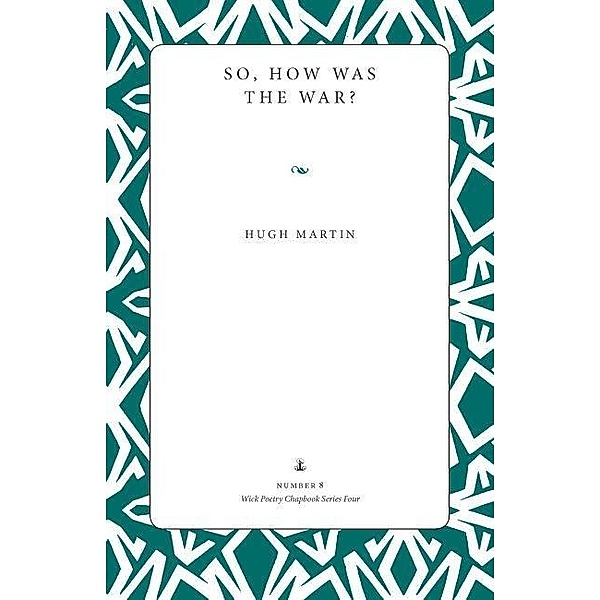 So, How Was the War? / The Kent State University Press, Hugh Martin