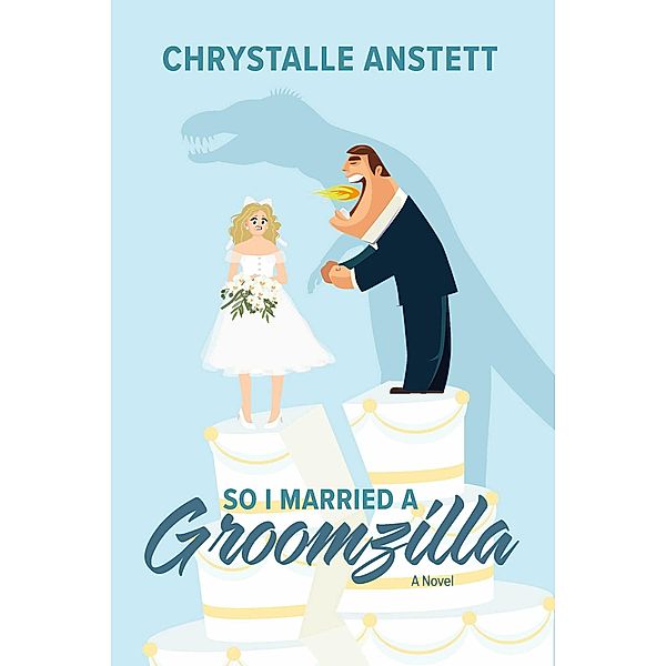 So I Married a Groomzilla, Chrystalle Anstett