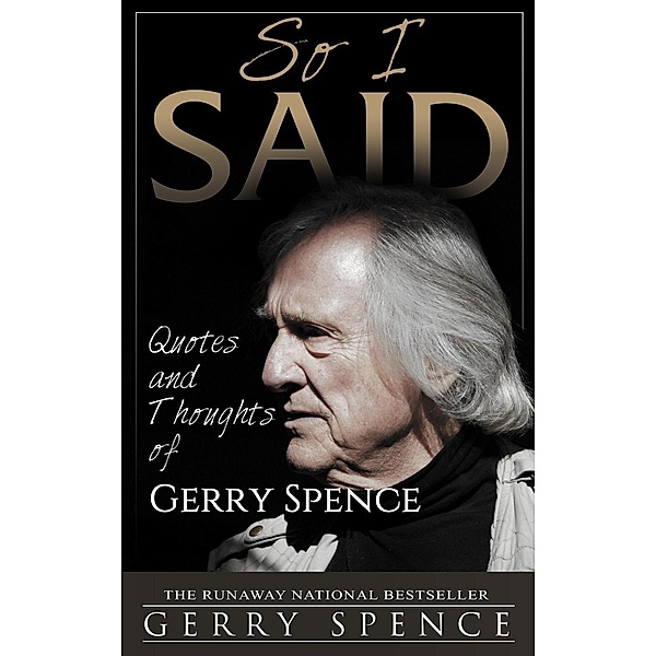So I Said, Gerry Spence