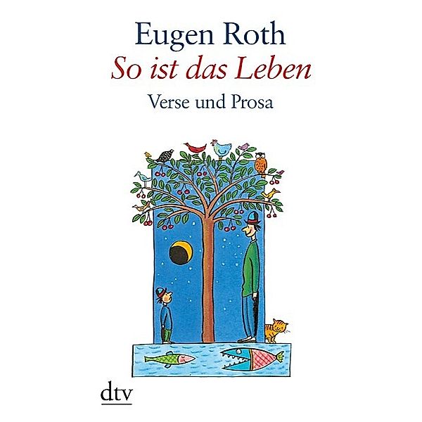 So ist das Leben, Eugen Roth