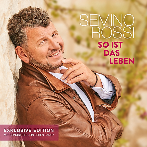 So ist das Leben (Exklusive Edition mit Bonustitel), Semino Rossi
