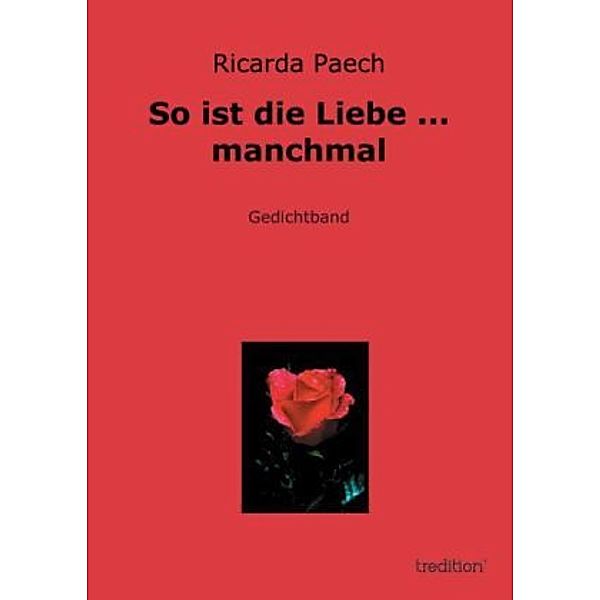 So ist die Liebe ... manchmal, Ricarda Paech