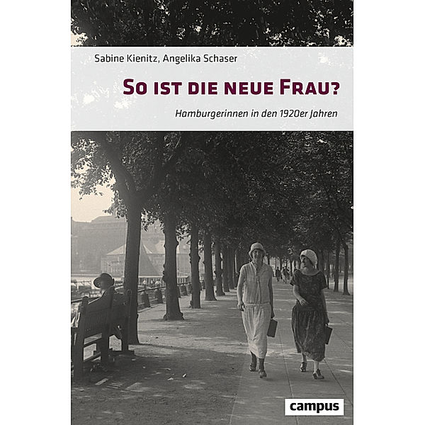 So ist die neue Frau?, Sabine Kienitz, Angelika Schaser