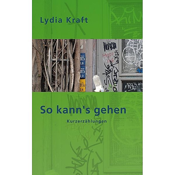 So kann's gehen, Lydia Kraft