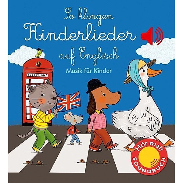 So klingen Kinderlieder auf Englisch, m. Soundeffekten, Emilie Collet