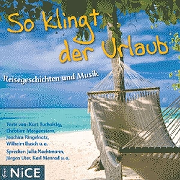 So klingt der Urlaub, 1 Audio-CD, Kurt Tucholsky, Joachim Ringelnatz, Christian Morgenstern, Wilhelm Busch