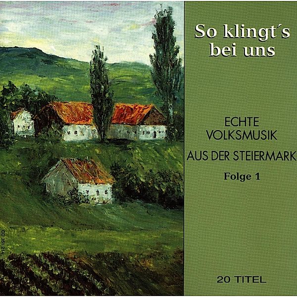 So klingts bei uns (Echte Volksmusik aus der Steiermark), Diverse Interpreten