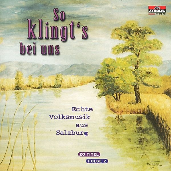 So klingt's bei uns - Echte Volksmusik aus Salzburg, Diverse Interpreten
