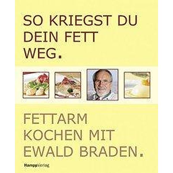 So kriegst Du Dein Fett weg, Ewald Braden