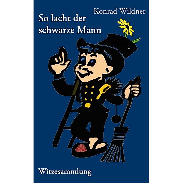 So lacht der schwarze Mann, Konrad Wildner