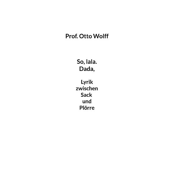 So lala Dada, Otto Wolff