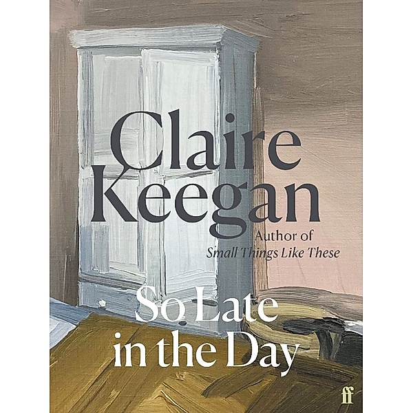So Late in the Day, Claire Keegan