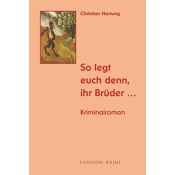 So legt euch denn, ihr Brüder: Kriminalroman (Michael Held Krimi - Reihe Band 5), Christian Hartung