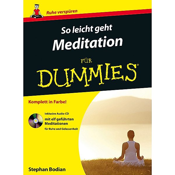 So leicht geht Meditation für Dummies, m. Audio-CD, Stephan Bodian