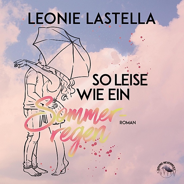 So leise wie ein Sommerregen, Leonie Lastella